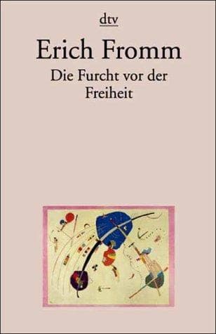 Die Furcht vor der Freiheit.