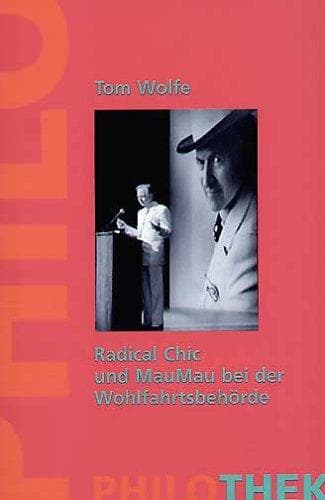 Radical Chic. Und MauMau bei der Wohlfahrtsbehörde.