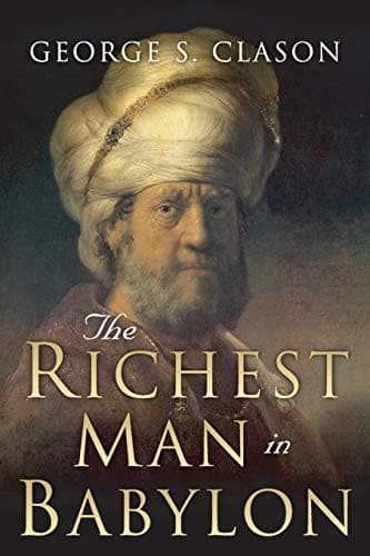 homme le Plus Riche de Babylone : La Sagesse des Anciens