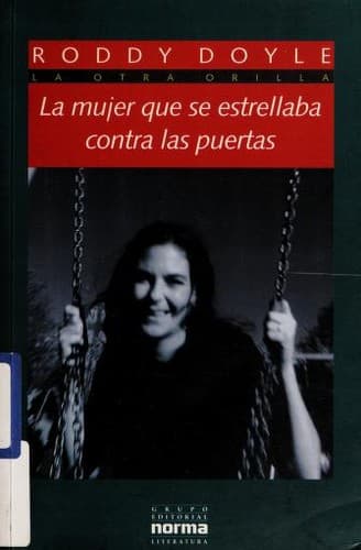 La Mujer Que Se Estrellaba Contra Las Puertas