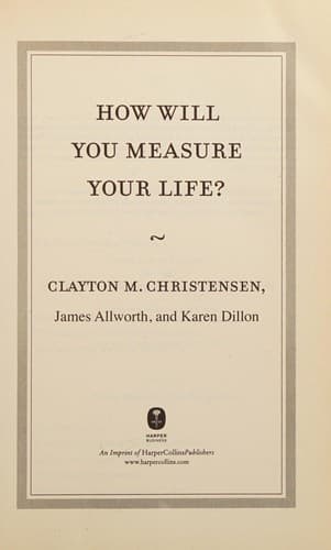 How will you measure your life?