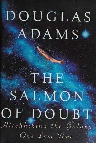 The Salmon of Doubt
