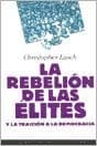 LA Rebelion De Las Elites Y LA Traicion De LA Democracia
