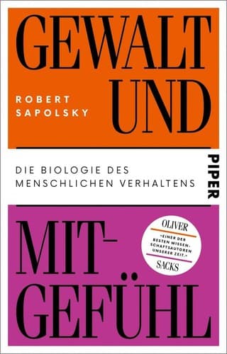 Gewalt und Mitgefühl: Die Biologie des menschlichen Verhaltens | Über die Ursachen und die Entstehung von Aggression