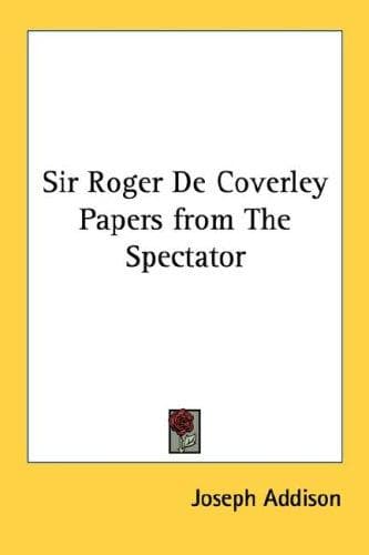 Sir Roger De Coverley Papers from The Spectator