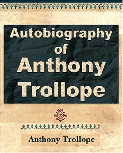 Autobiography of Anthony Trollope