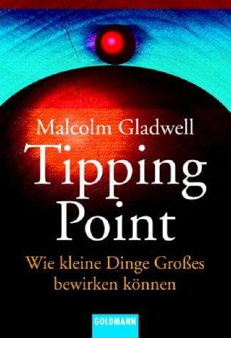 Der Tipping Point. Wie kleine Dinge Großes bewirken können.