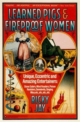 Learned pigs & fireproof women