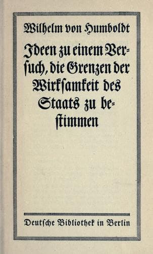 Ideen zu einem Versuch die Grenzen der Wirksamkeit des Staats zu bestimmen.