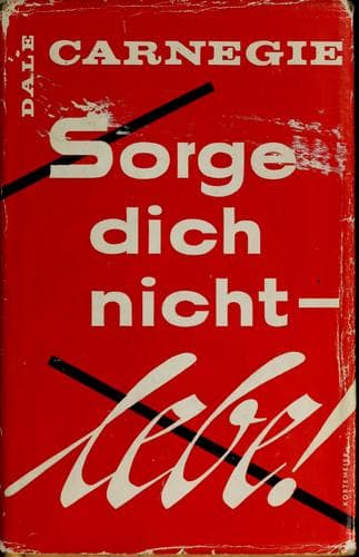 Sorge Dich nicht-- lebe!
