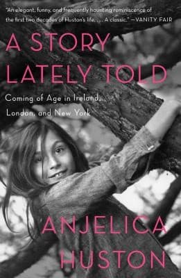 A Story Lately Told Coming Of Age In Ireland London And New York